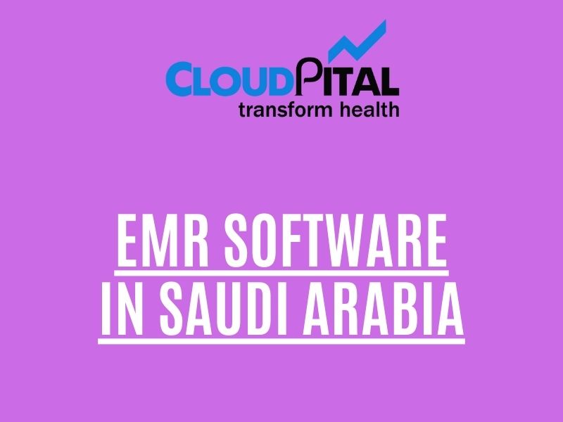 What are the Advantages of Adopting EMR Software in Saudi Arabia?