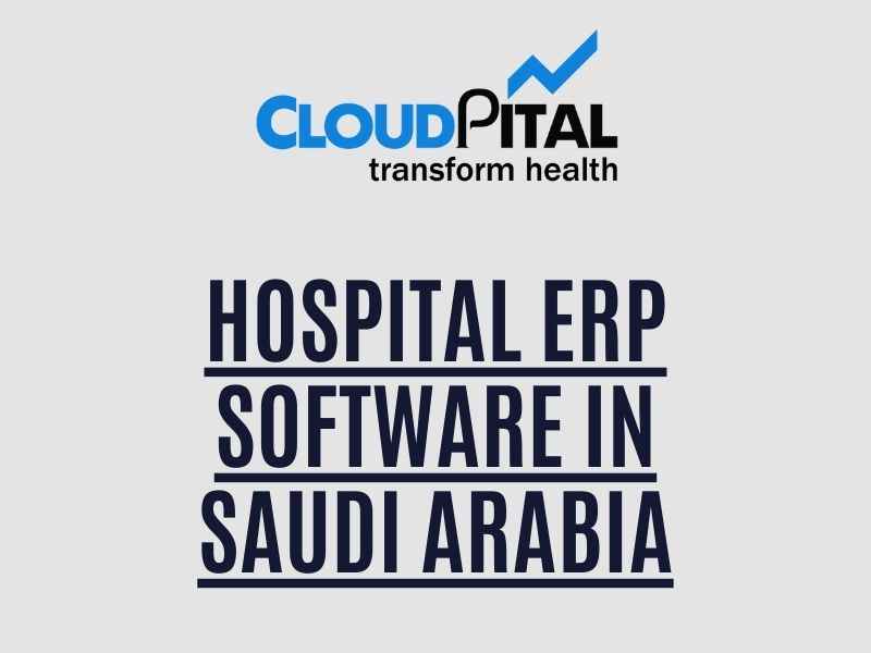 How Hospital ERP Software in Saudi Arabia and Dental Software in Saudi Arabia will be Useful to you?