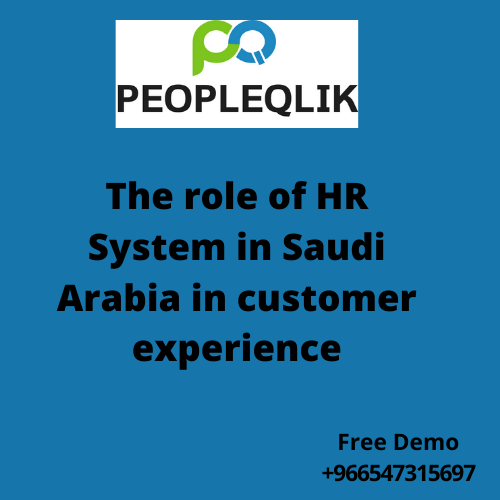 The role of HR System in Saudi Arabia in customer experience
