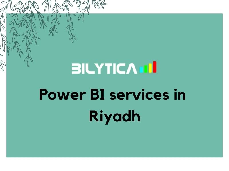 How Power BI Services in Riyadh and Tableau Services in Riyadh Saudi Arabia Benefits Your Business?