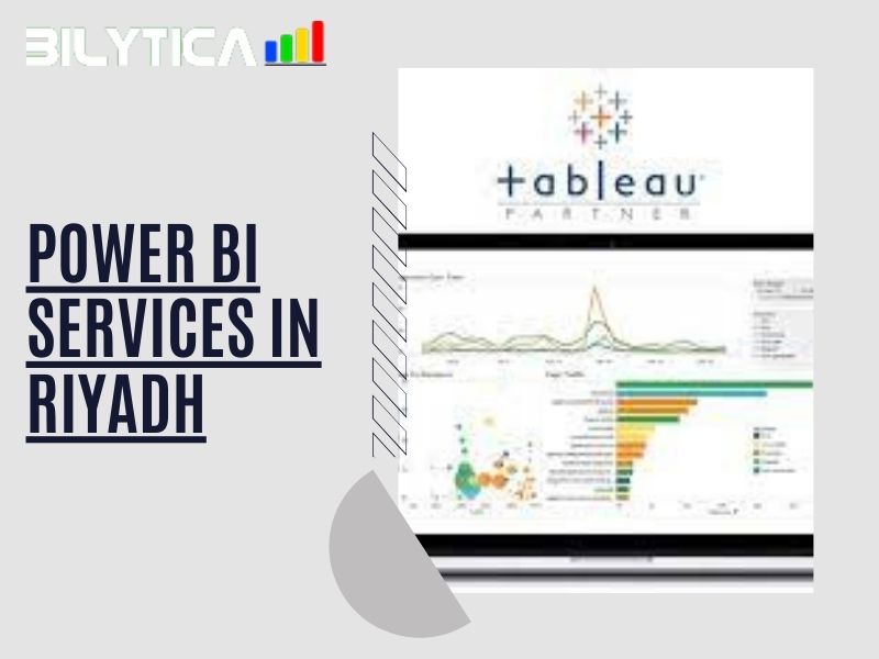 How Power BI Services in Riyadh and Tableau Services in Riyadh Saudi Arabia will be helpful to you?